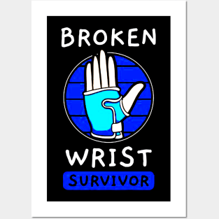 Broken Wrist Survivor Posters and Art